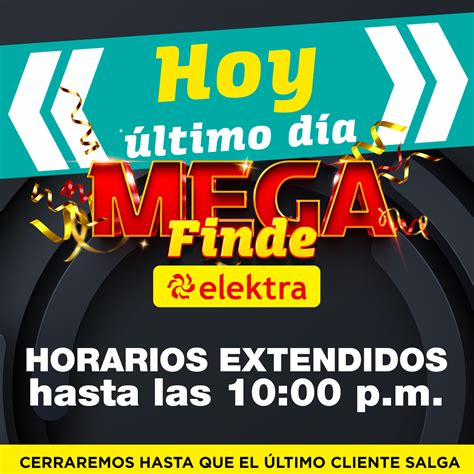 elektra horarios hoy|elektra tienda en linea.